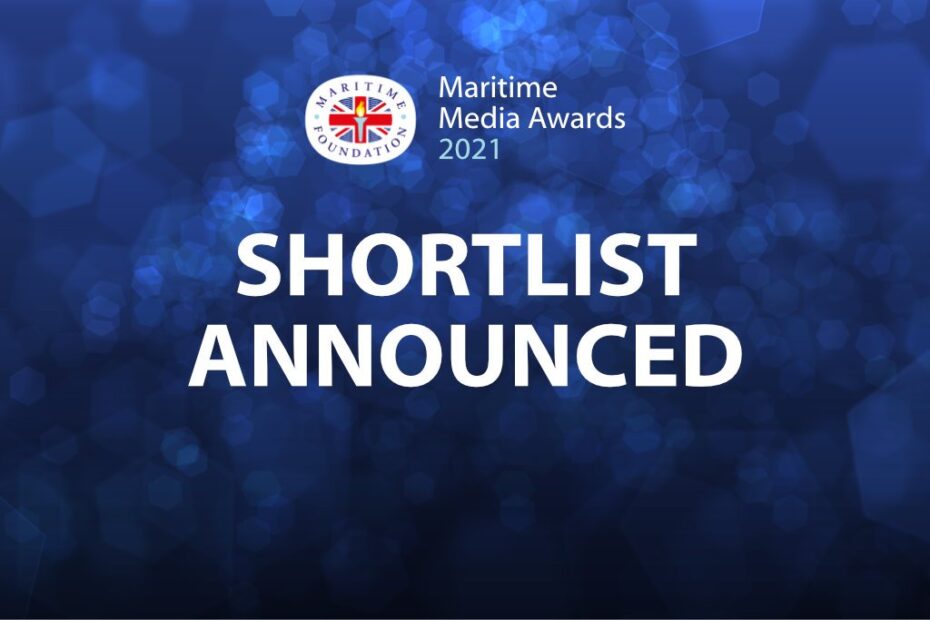 Maritime Media Awards 2021 shortlist announced - The Maritime Foundation